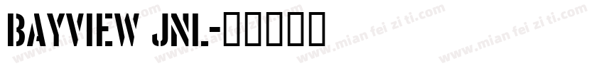 Bayview JNL字体转换